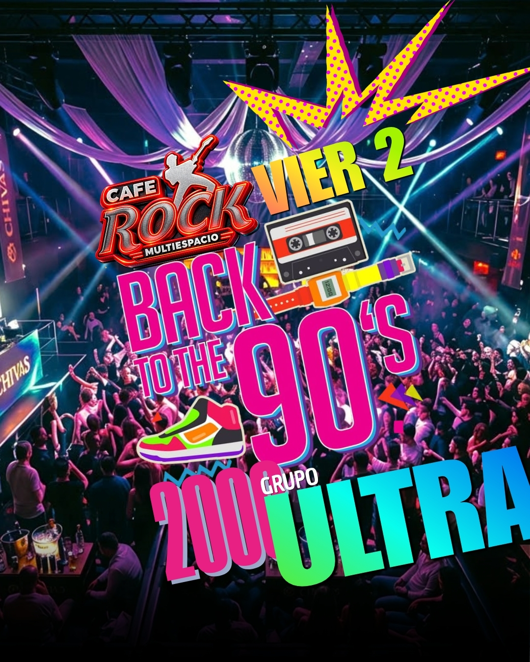 Viernes 2 Back To 90/2000 + Grupo Ultra